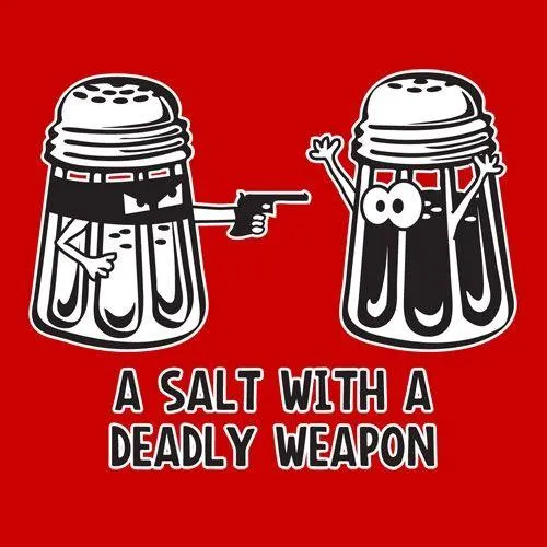A Salt With A Deadly Weapon
