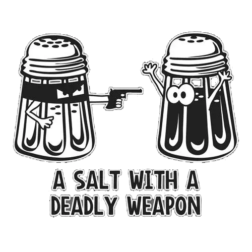 A Salt With A Deadly Weapon