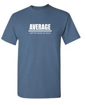 Average Half The People You Know