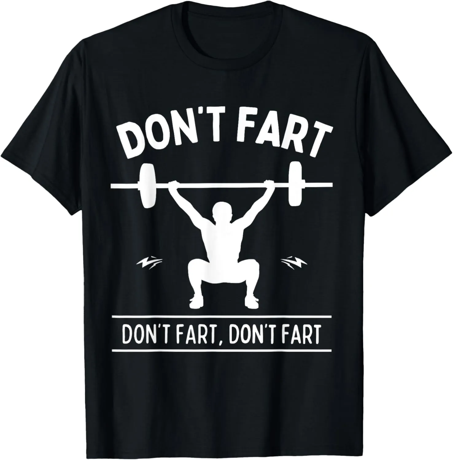 Funny Fitness Workout Apparel Don't Fart T-Shirt Black Men's Gym Humorous Workout T-Shirt Small