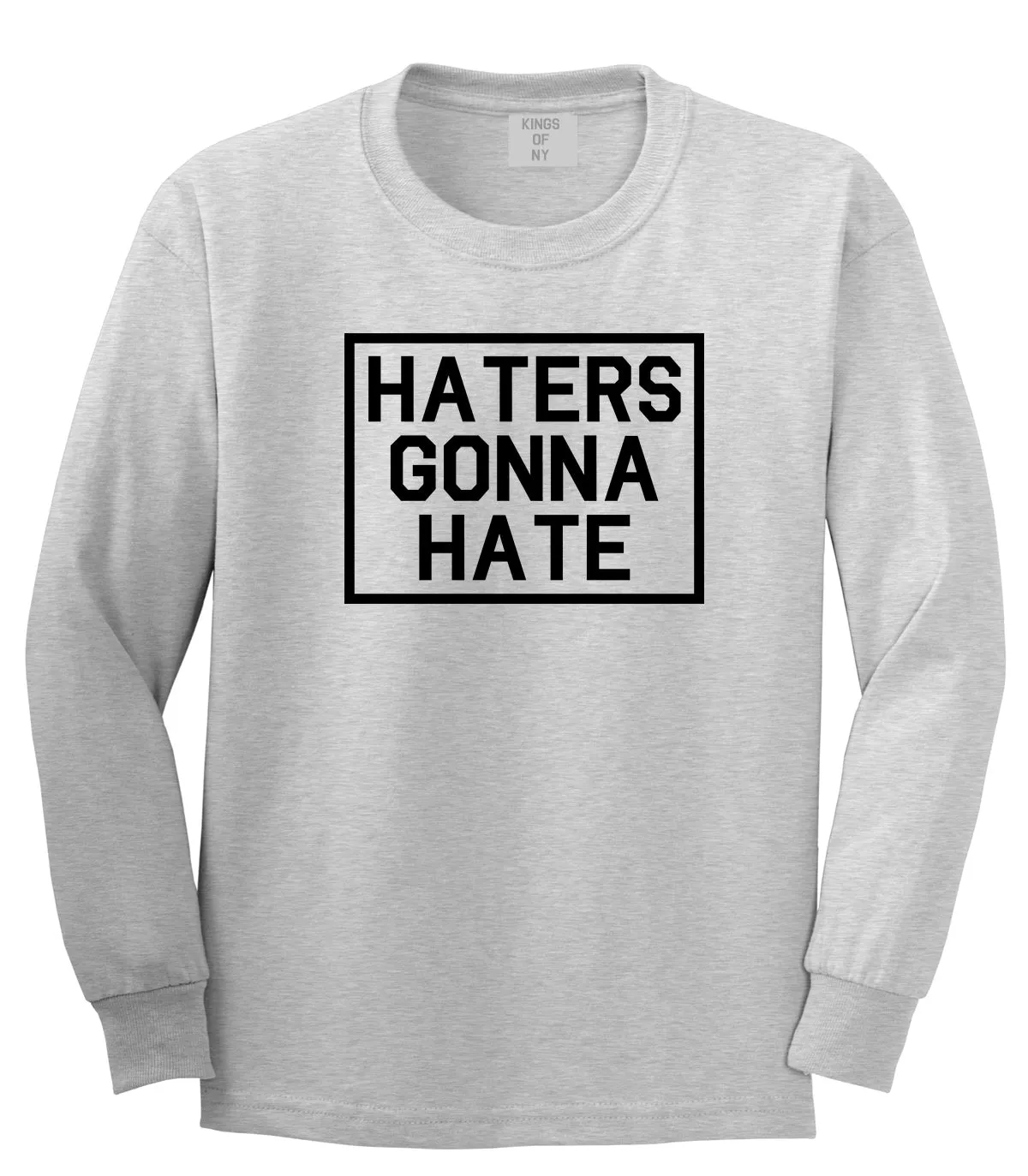 Haters Gonna Hate Mens Long Sleeve T-Shirt