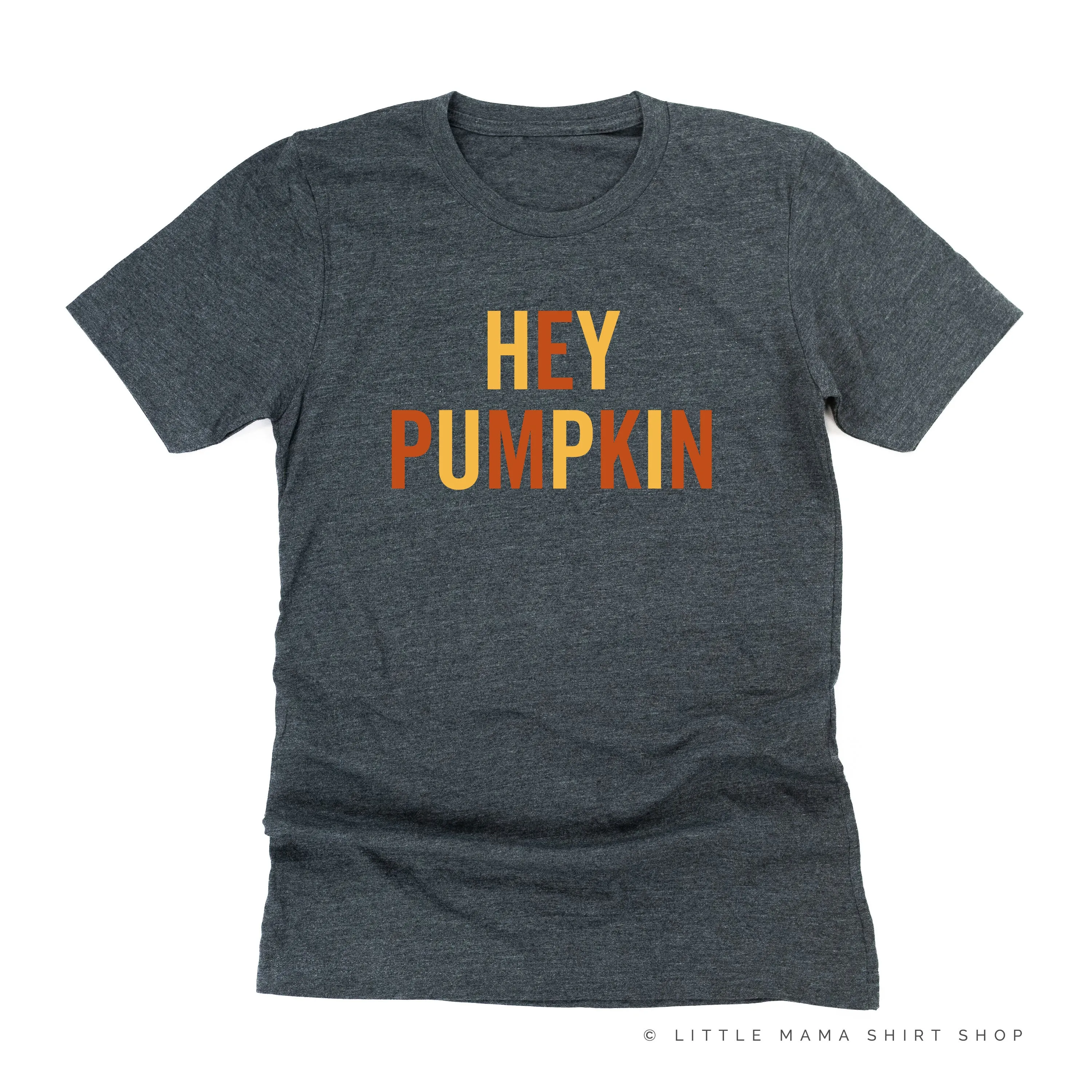 HEY PUMPKIN - BLOCK FONT - Unisex Tee