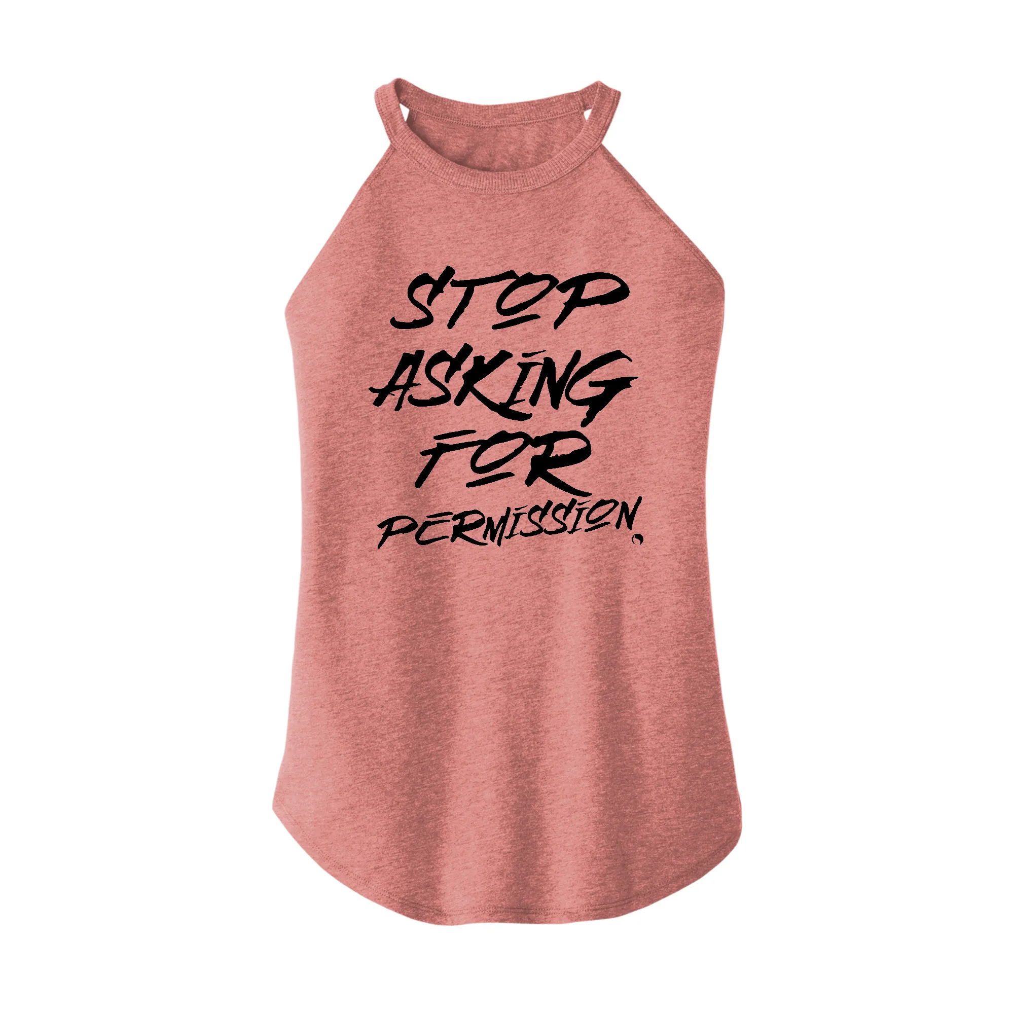 Stop Asking for Permission Rocker Tank Top