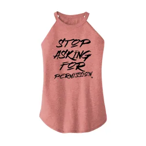 Stop Asking for Permission Rocker Tank Top