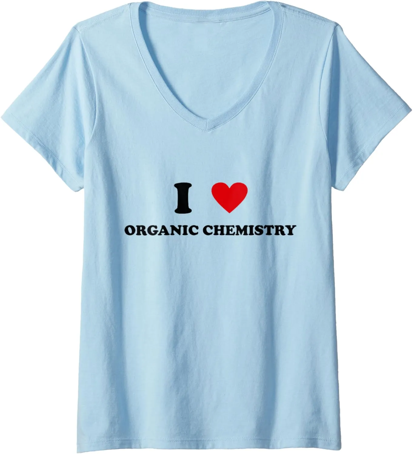 Womens I Heart Teacher - Funny I Love Organic Chemistry V-Neck T-Shirt